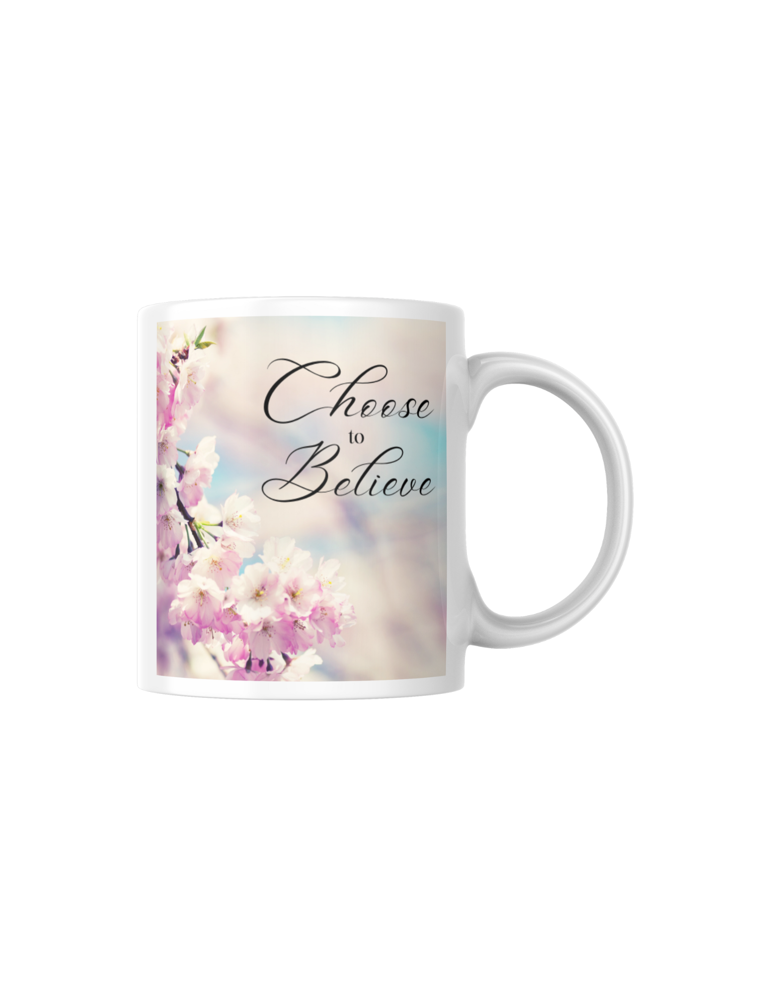 "CHOOSE TO BELIEVE" Christian Inspirational Ceramic Mugs