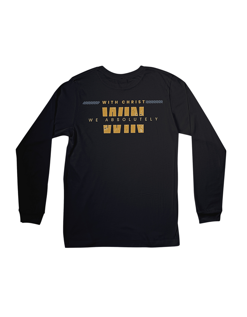 &quot;WITH CHRIST WE ABSOLUTELY WIN&quot;  Long Sleeve Shirt